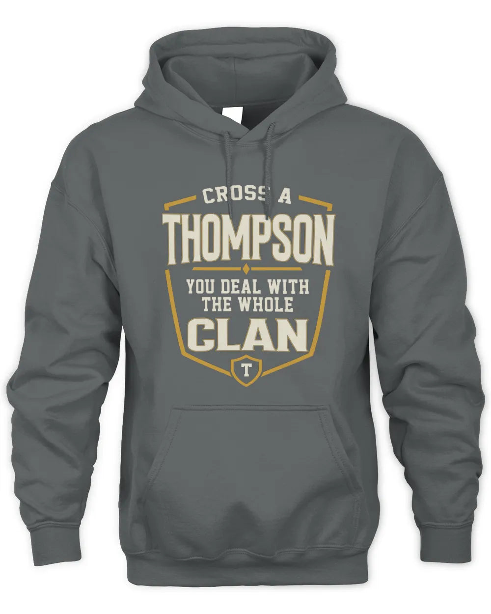 THOMPSON NT1-K008 Cross A/An NAME, You Deal With the Whole Clan | Personalized Vintage T-Shirt - Unisex Hoodie - Charcoal