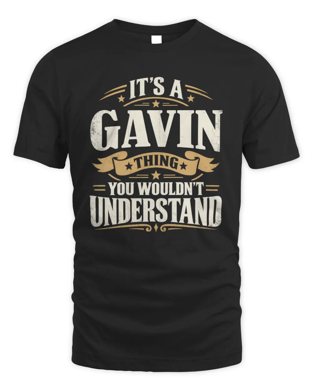 GAVIN P08 TH51 - Personalized “It’s a/an [NAME] Thing – You Wouldn’t Understand” Shirt - Unisex Standard T-Shirt - Black