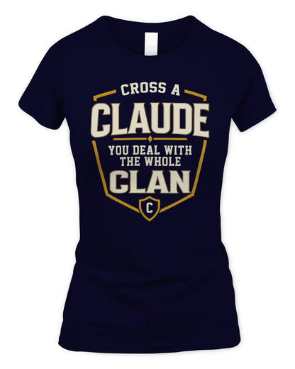 CLAUDE NT1-K008 Cross A/An NAME, You Deal With the Whole Clan | Personalized Vintage T-Shirt - Women's Standard T-Shirt - Navy