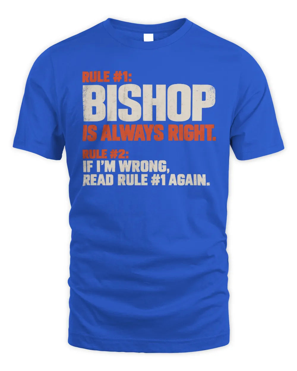 BISHOP NP1-H006 
Always Right Personalized Name T-Shirt – Funny Custom Name Shirt - Unisex Standard T-Shirt - Royal