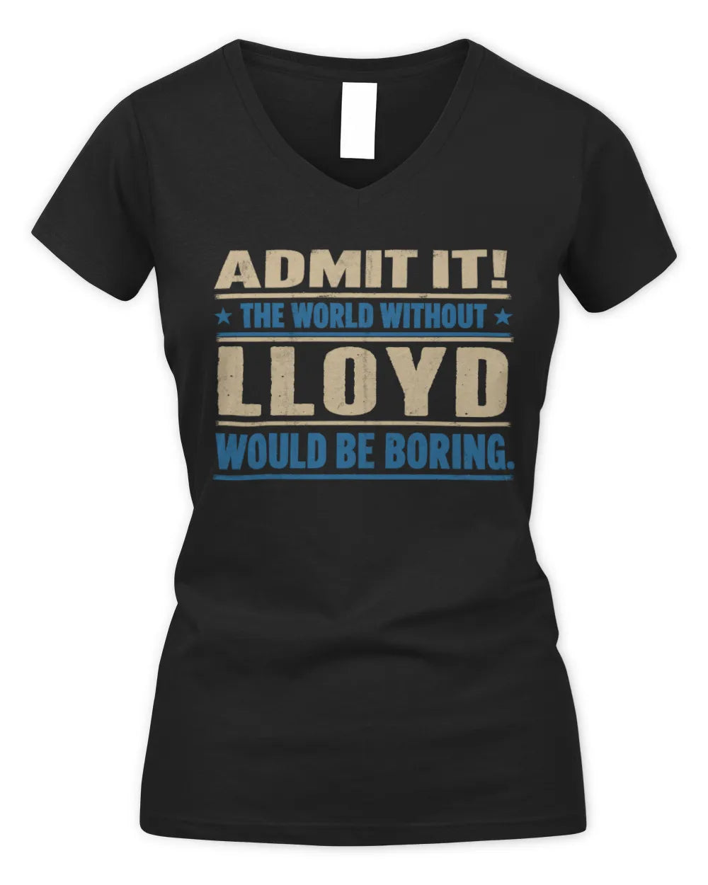 LLOYD TP68-K2-968 – Personalized Funny Quote Apparel “The World Without NAME Would Be Boring” - Women's V-Neck T-Shirt - Black