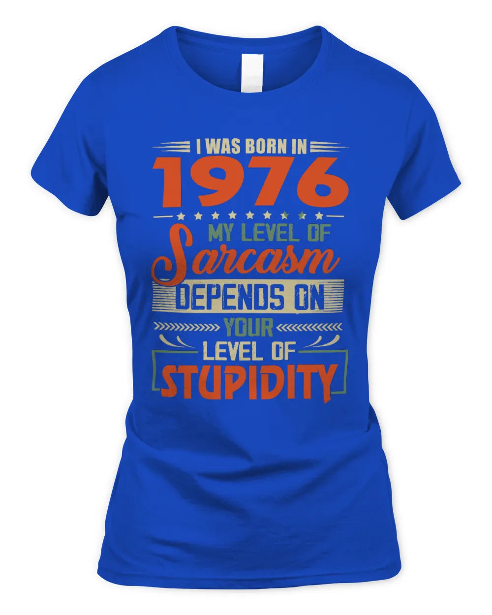 1976 HH89-K2 – Vintage Born to Be Sarcastic T-Shirt - Women's Standard T-Shirt - Royal