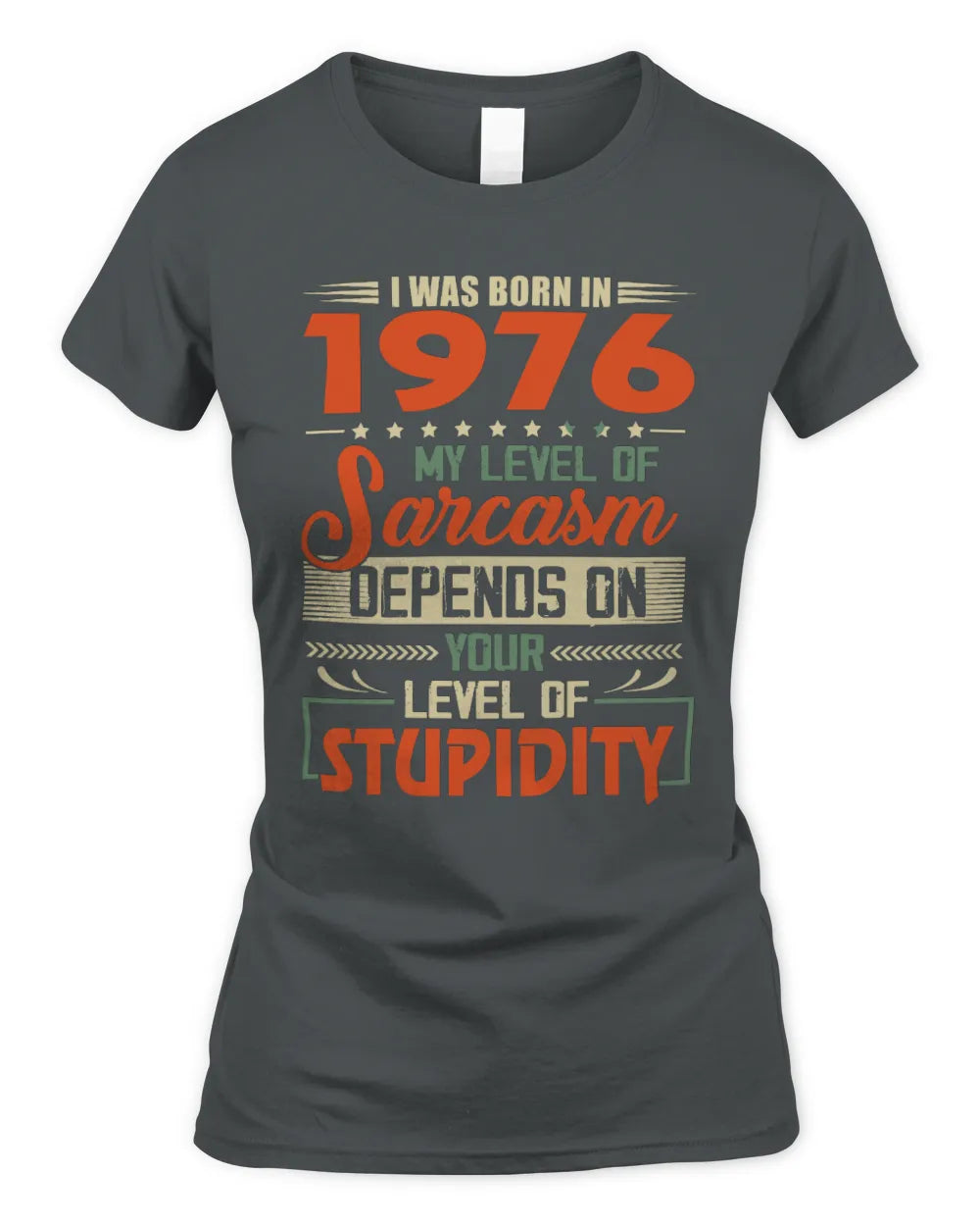 1976 HH89-K2 – Vintage Born to Be Sarcastic T-Shirt - Women's Standard T-Shirt - Charcoal