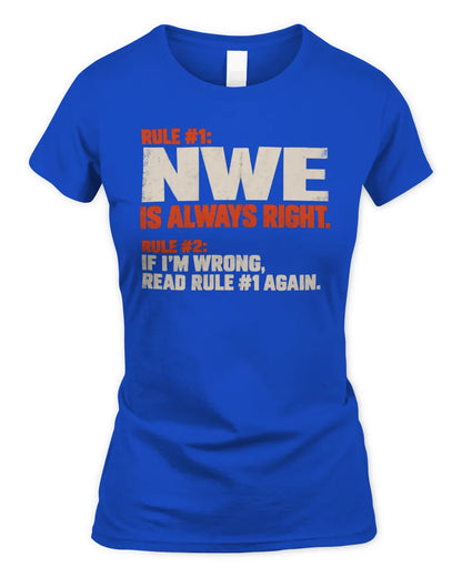 NWE NP1-H006 
Always Right Personalized Name T-Shirt – Funny Custom Name Shirt - Women's Standard T-Shirt - Royal