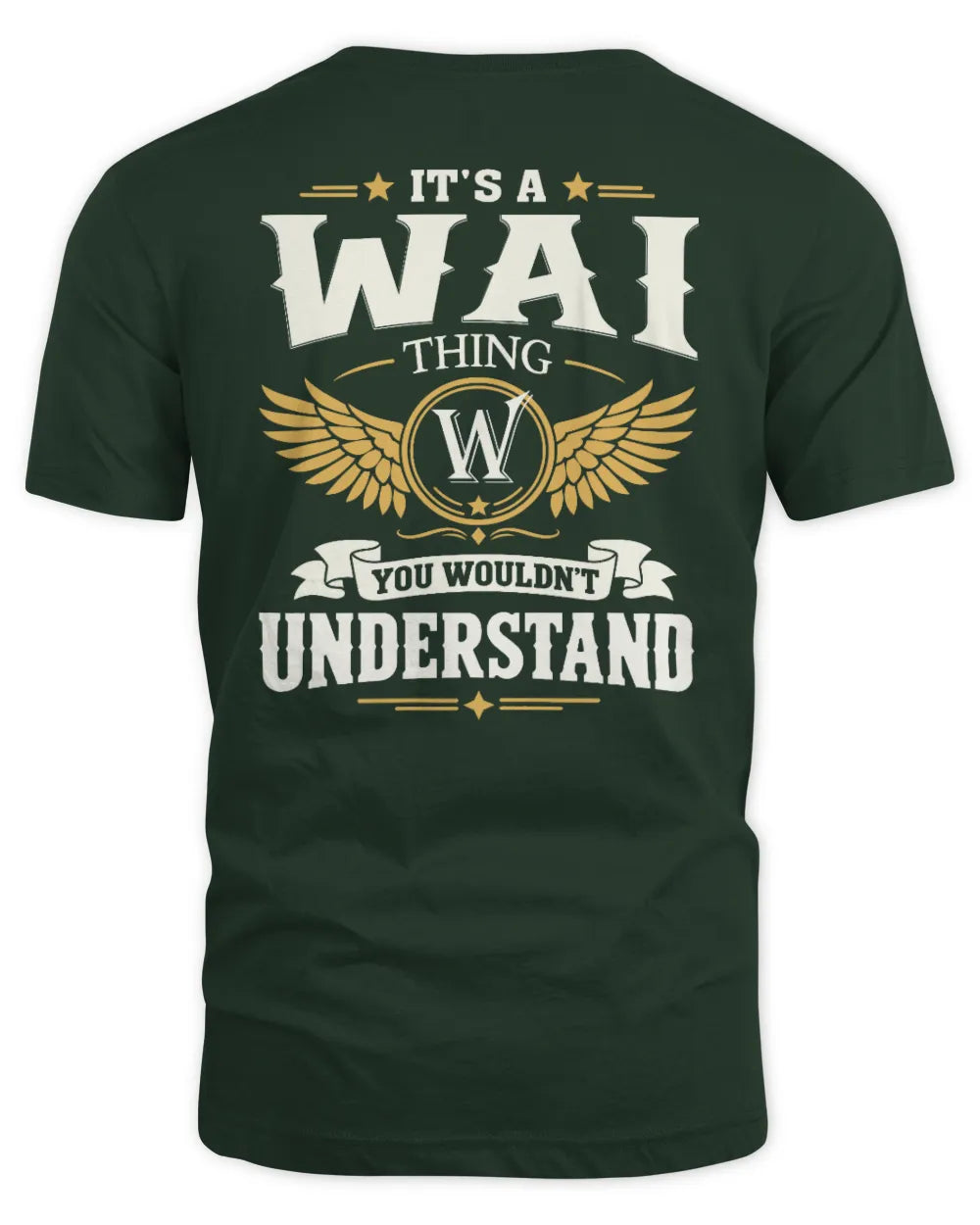 WAI KT06-M008 It’s a [NAME] Thing – You Wouldn’t Understand | Personalized Vintage T-Shirt - Unisex Standard T-Shirt - Forest Green
