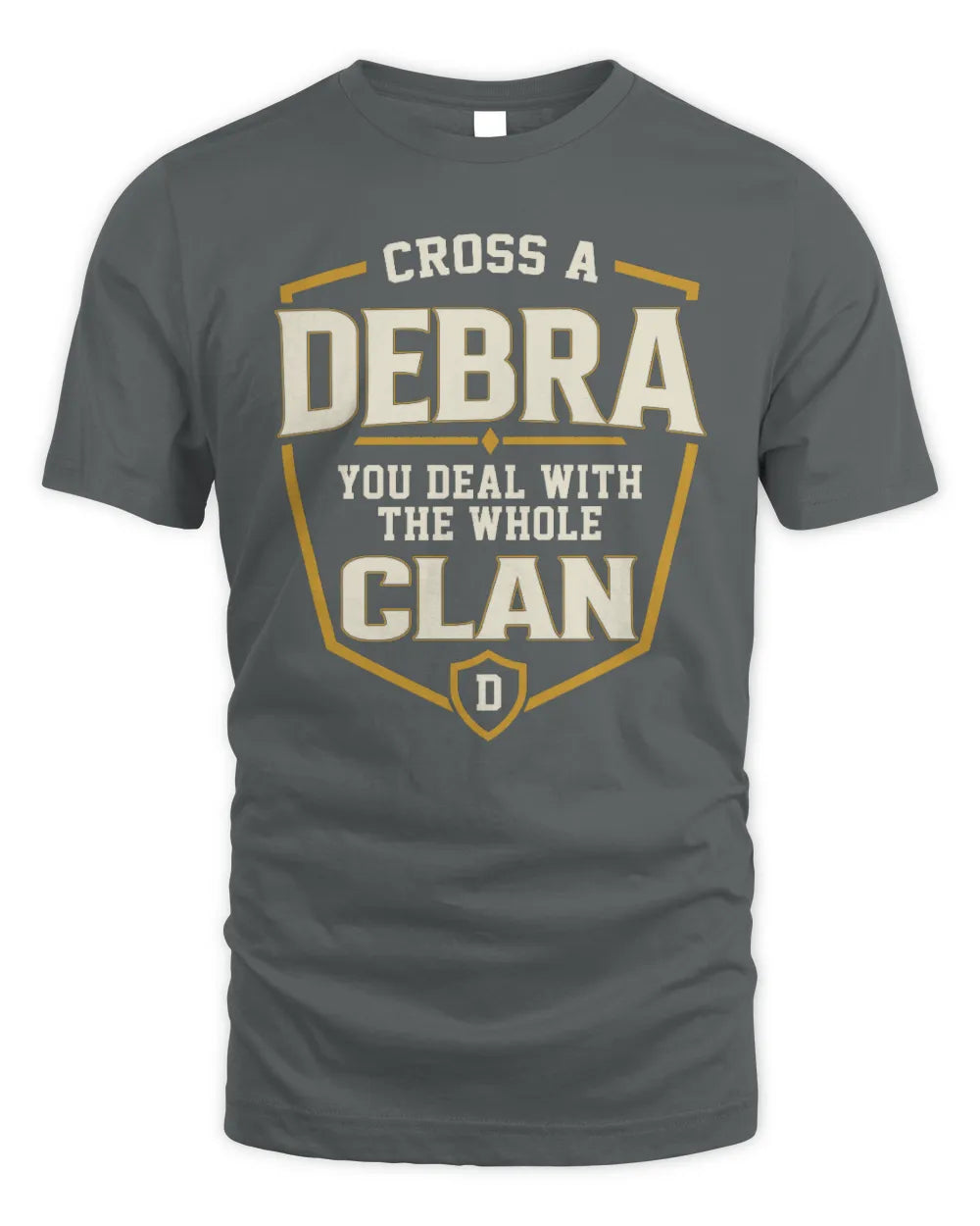 DEBRA NT1-K008 Cross A/An NAME, You Deal With the Whole Clan | Personalized Vintage T-Shirt - Unisex Standard T-Shirt - Charcoal