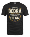 DEBRA NT1-K008 Cross A/An NAME, You Deal With the Whole Clan | Personalized Vintage T-Shirt