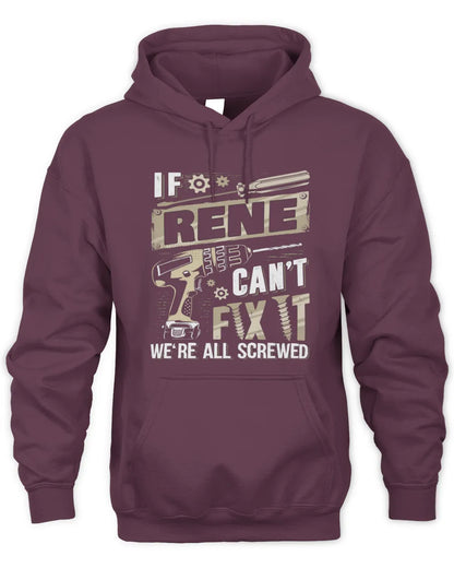 RENE TX03 P02 - Personalized Handyman Mechanic Shirt “If NAME Can’t Fix It, We’re All Screwed” - Unisex Hoodie - Maroon