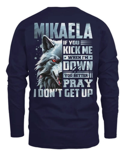 MIKAELA AP62-K4-666 - Personalized Fierce Wolf Quote Apparel “If You Kick Me When I’m Down, You Better Pray I Don’t Get Up” - Men's Long Sleeved T-Shirt - Navy