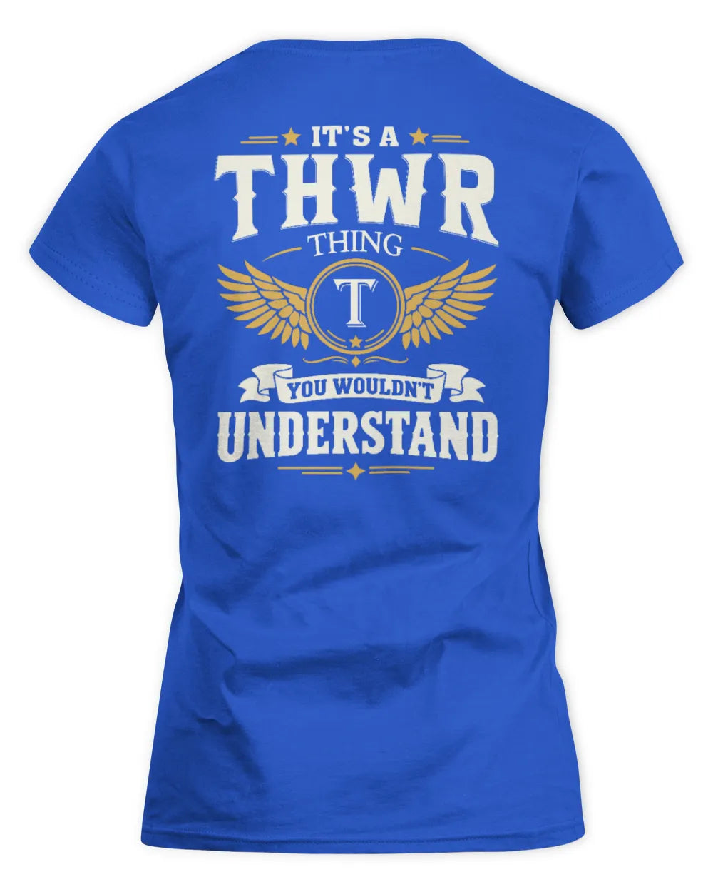 THWR KT06-M008 It’s a [NAME] Thing – You Wouldn’t Understand | Personalized Vintage T-Shirt - Women's Standard T-Shirt - Royal