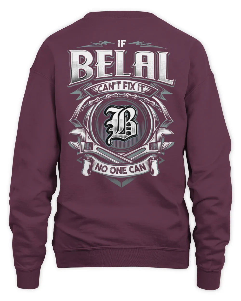 BELAL AP81-K4-626 - Personalized Ahmed Quote Apparel “If Ahmed Can't Fix It, No One Can” - Unisex Sweatshirt - Maroon