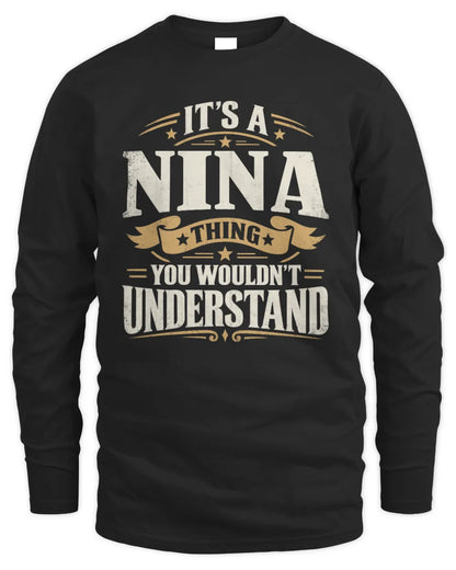 NINA P08 TH51 - Personalized “It’s a/an [NAME] Thing – You Wouldn’t Understand” Shirt - Men's Long Sleeved T-Shirt - Black