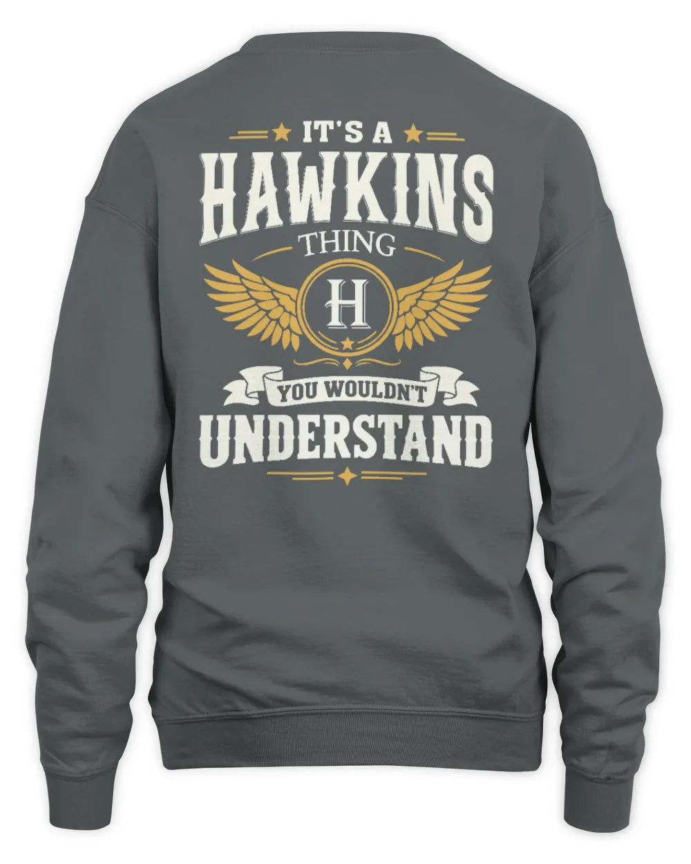 HAWKINS KT06-M008 It’s a [NAME] Thing – You Wouldn’t Understand | Personalized Vintage T-Shirt - Unisex Sweatshirt - Charcoal