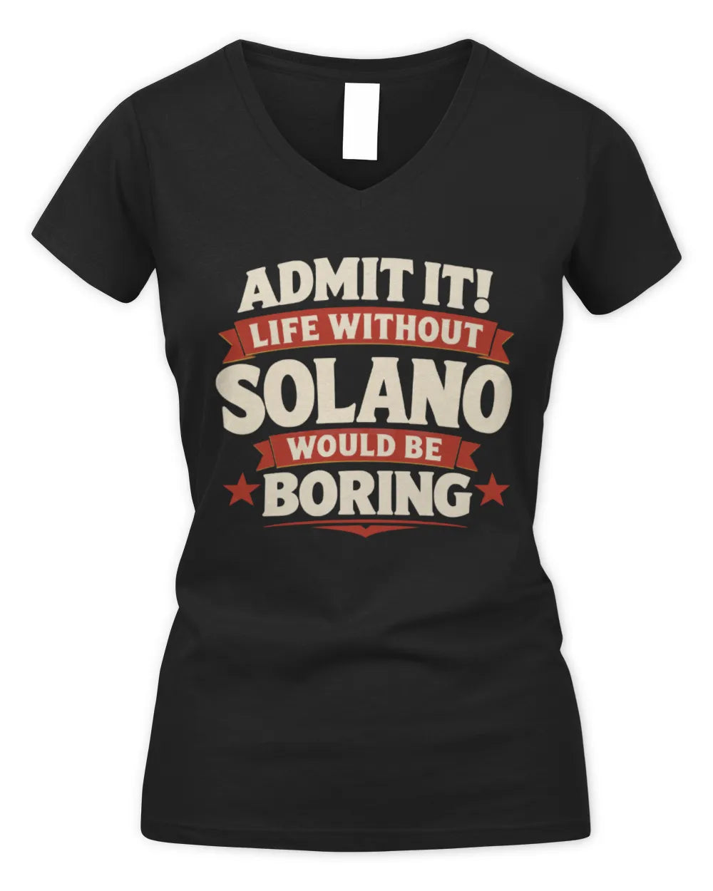 SOLANO P4 KT003 Personalized Funny Quote Apparel “Life Without NAME Would Be Boring” - Women's V-Neck T-Shirt - Black