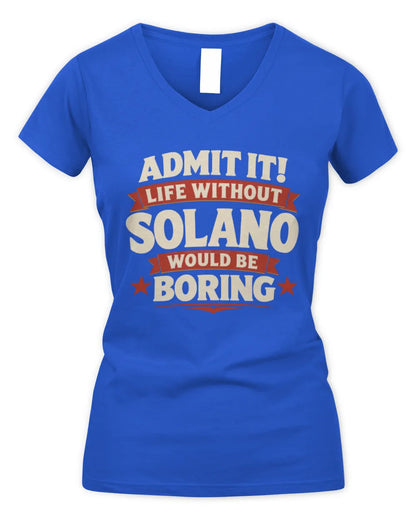 SOLANO P4 KT003 Personalized Funny Quote Apparel “Life Without NAME Would Be Boring” - Women's V-Neck T-Shirt - Royal
