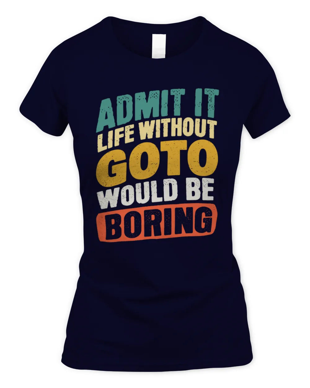 GOTO TP88-K4-229
Personalized Funny Quote Apparel “Life Without NAME Would Be Boring” - Women's Standard T-Shirt - Navy