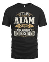 ALAM P08 TH51 - Personalized “It’s a/an [NAME] Thing – You Wouldn’t Understand” Shirt