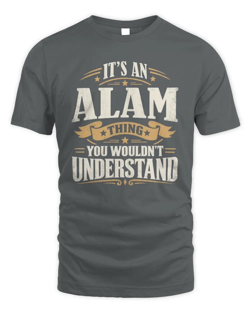 ALAM P08 TH51 - Personalized “It’s a/an [NAME] Thing – You Wouldn’t Understand” Shirt - Unisex Standard T-Shirt - Charcoal