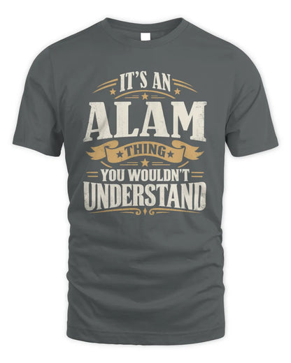 ALAM P08 TH51 - Personalized “It’s a/an [NAME] Thing – You Wouldn’t Understand” Shirt - Unisex Standard T-Shirt - Charcoal