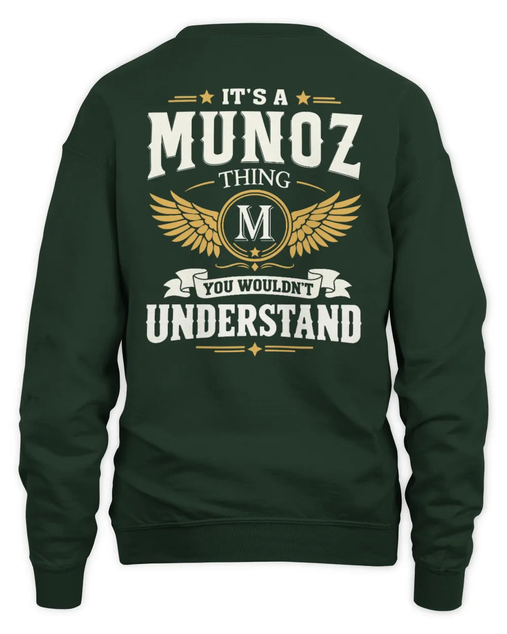 MUNOZ KT06-M008 It’s a [NAME] Thing – You Wouldn’t Understand | Personalized Vintage T-Shirt - Unisex Sweatshirt - Forest Green