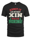 XIN P5 TH08 Christmas T-Shirt – “Life Without NAME Would Be Boring”