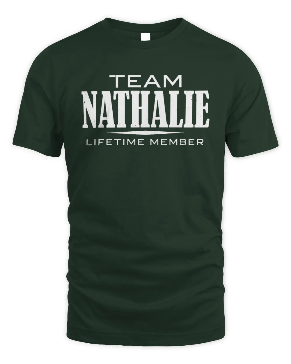 NATHALIE BL62-K4-128 - Personalized “Team NAME Lifetime Member” - Unisex Standard T-Shirt - Forest Green