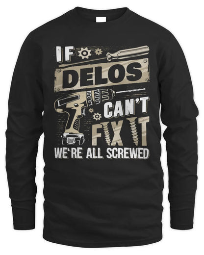 DELOS TX03 P02 - Personalized Handyman Mechanic Shirt “If NAME Can’t Fix It, We’re All Screwed” - Men's Long Sleeved T-Shirt - Black