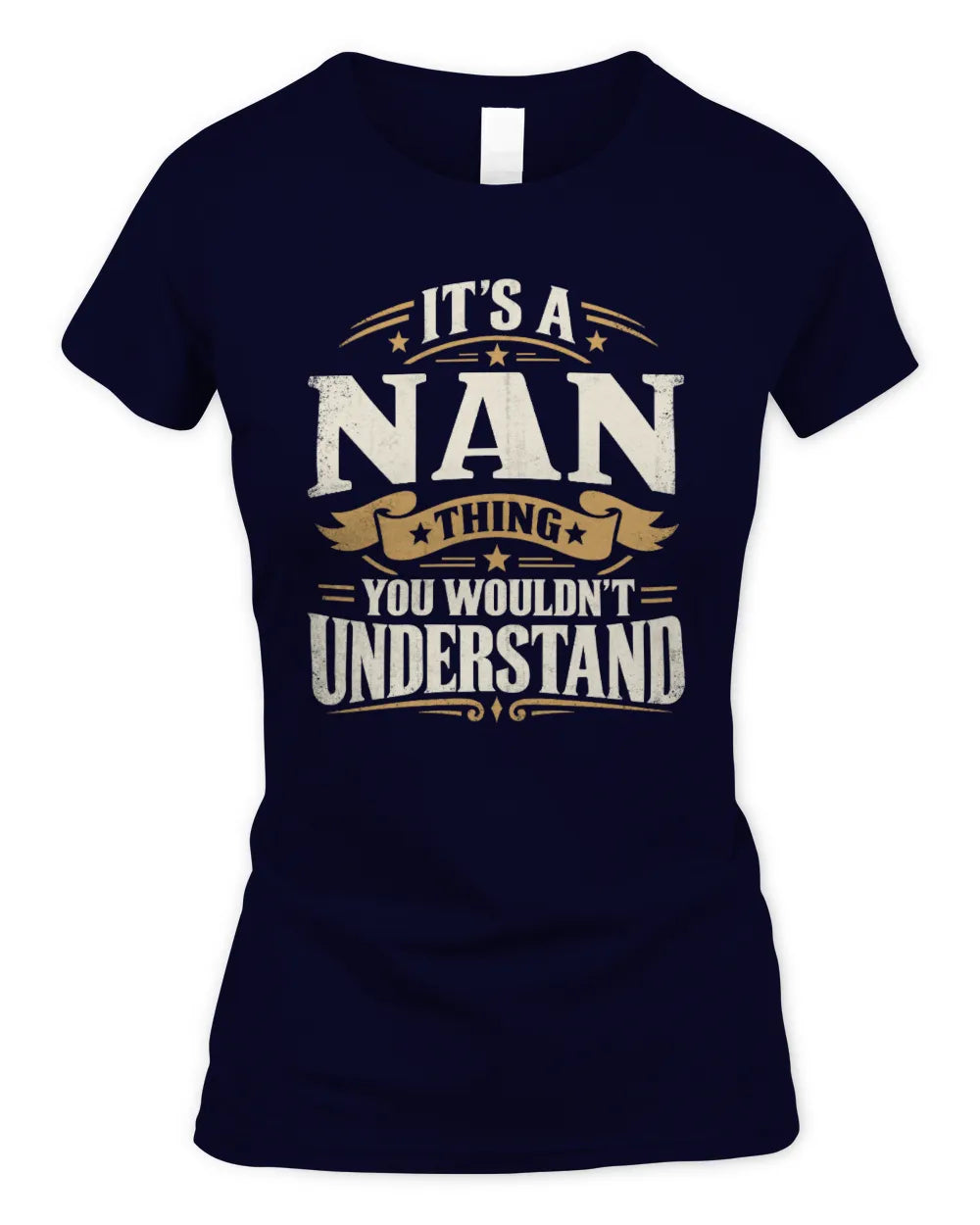 NAN P08 TH51 - Personalized “It’s a/an [NAME] Thing – You Wouldn’t Understand” Shirt - Women's Standard T-Shirt - Navy