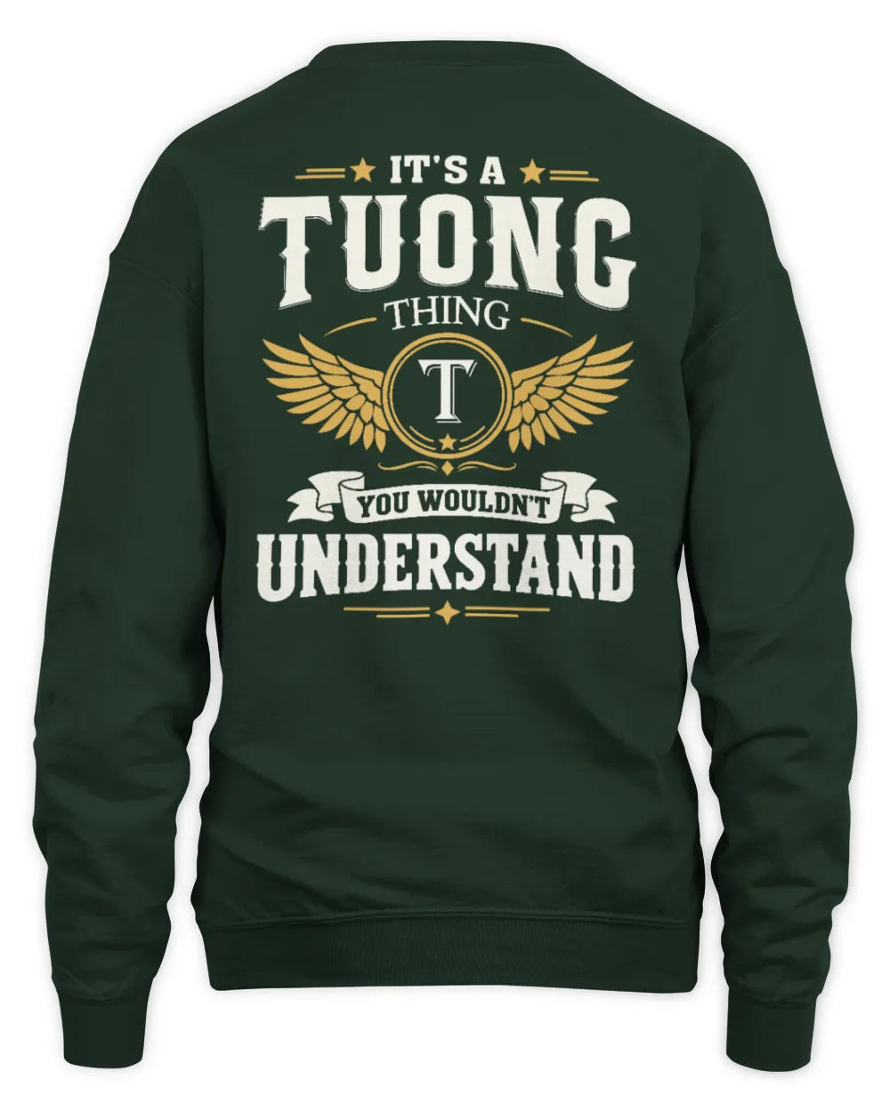 TUONG KT06-M008 It’s a [NAME] Thing – You Wouldn’t Understand | Personalized Vintage T-Shirt - Unisex Sweatshirt - Forest Green