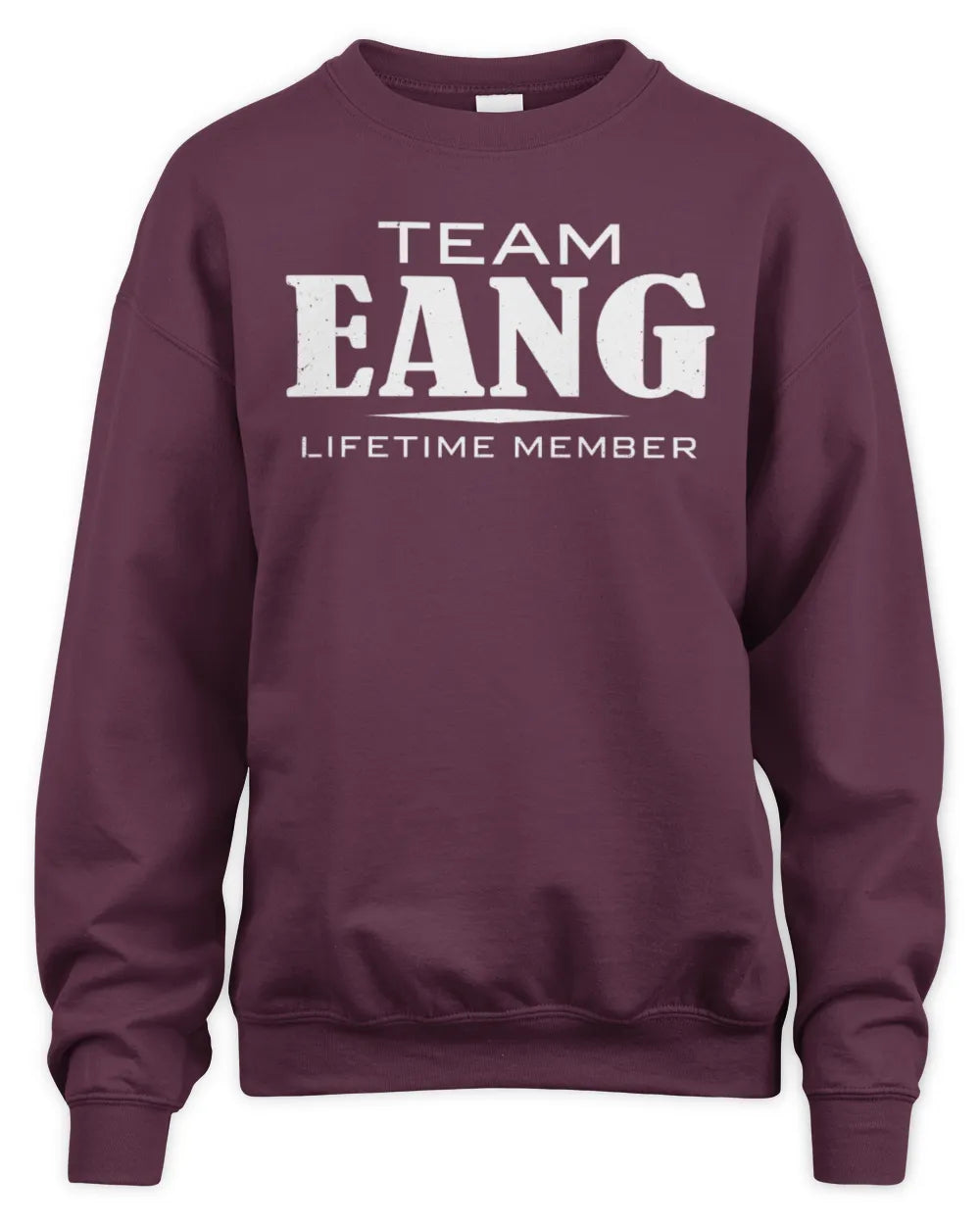 EANG BL62-K4-128 - Personalized “Team NAME Lifetime Member” - Unisex Sweatshirt - Maroon