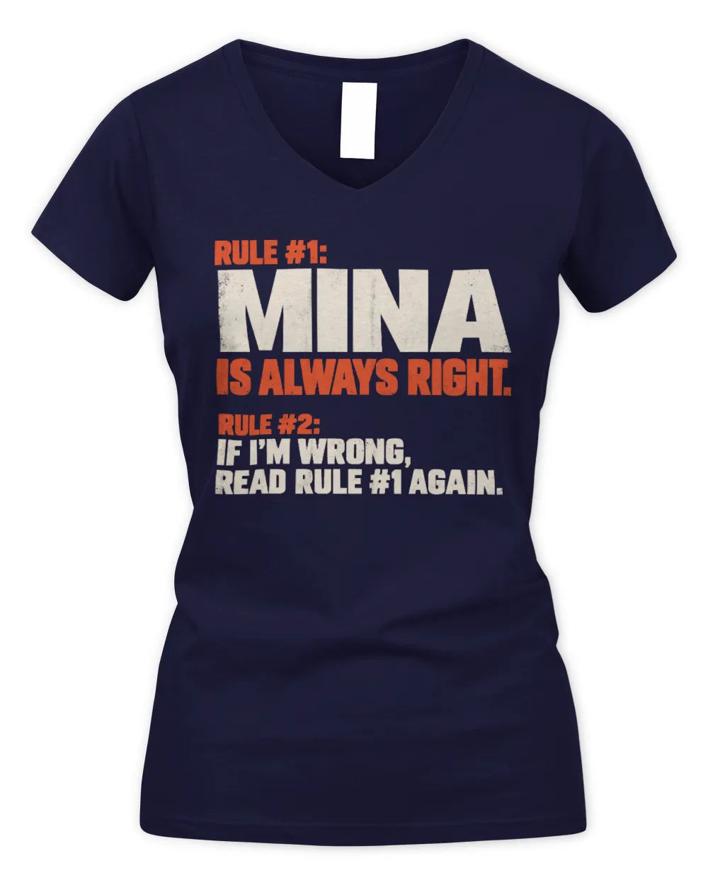 MINA NP1-H006 
Always Right Personalized Name T-Shirt – Funny Custom Name Shirt - Women's V-Neck T-Shirt - Navy