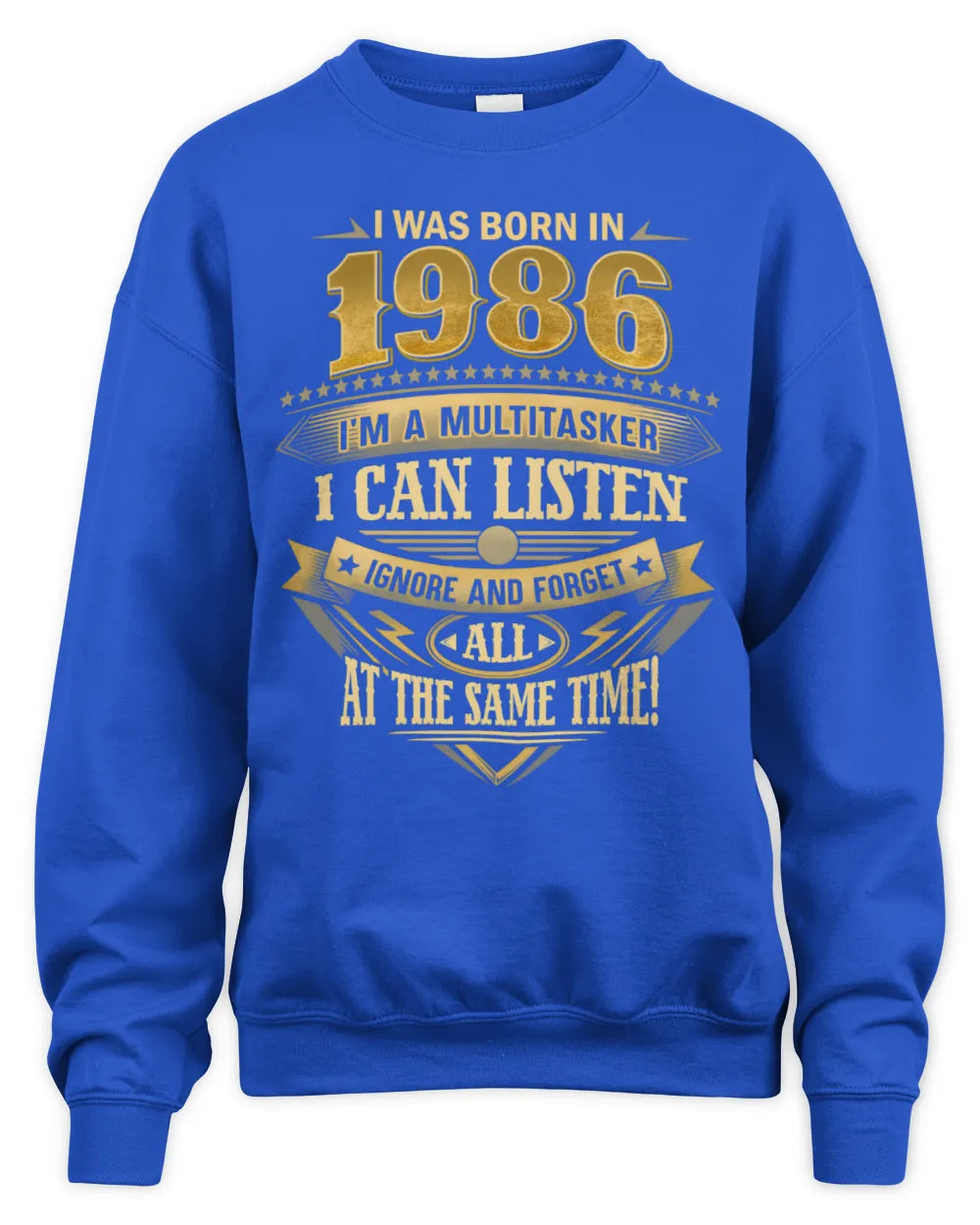 1986 HH89-K2 – Funny Birth Year Multitasker Quote T-Shirt - Unisex Sweatshirt - Royal