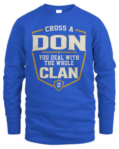 DON NT1-K008 Cross A/An NAME, You Deal With the Whole Clan | Personalized Vintage T-Shirt - Men's Long Sleeved T-Shirt - Royal
