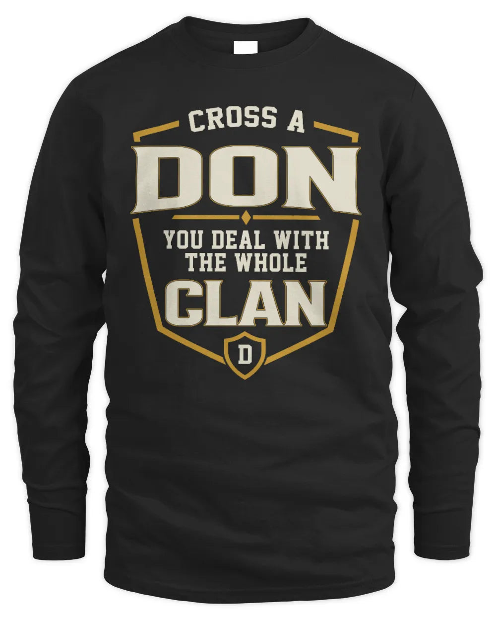 DON NT1-K008 Cross A/An NAME, You Deal With the Whole Clan | Personalized Vintage T-Shirt - Men's Long Sleeved T-Shirt - Black