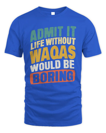 WAQAS TP88-K4-229
Personalized Funny Quote Apparel “Life Without NAME Would Be Boring” - Unisex Standard T-Shirt - Royal
