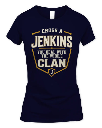JENKINS NT1-K008 Cross A/An NAME, You Deal With the Whole Clan | Personalized Vintage T-Shirt - Women's Standard T-Shirt - Navy