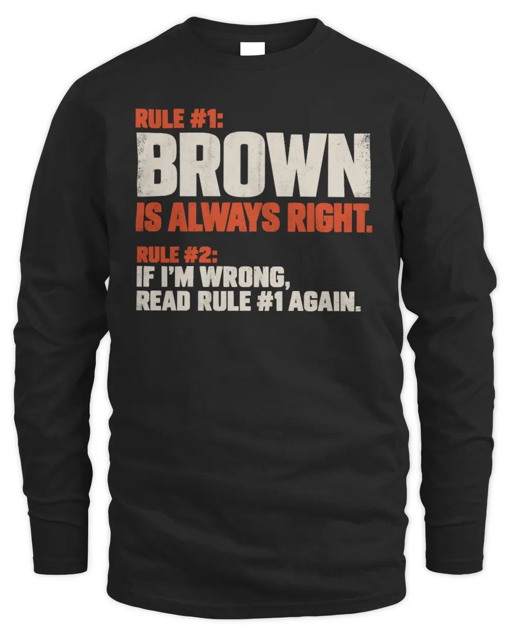 BROWN NP1-H006 - Always Right Personalized Name T-Shirt – Funny Custom Name Shirt - Men's Long Sleeved T-Shirt - Forest Green