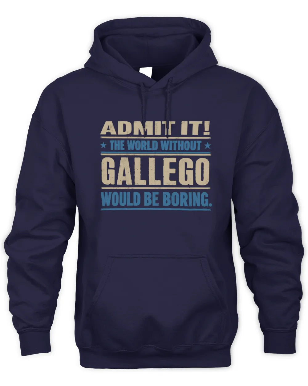 GALLEGO TP68-K2-968 – Personalized Funny Quote Apparel “The World Without NAME Would Be Boring” - Unisex Hoodie - Navy