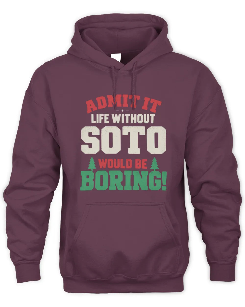 SOTO P5 TH08 Christmas T-Shirt – “Life Without NAME Would Be Boring” - Unisex Hoodie - Maroon