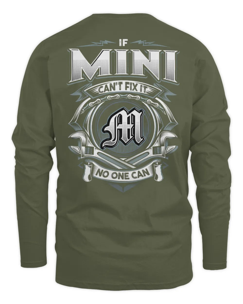 MINI AP81-K4-626 - Personalized Ahmed Quote Apparel “If Ahmed Can't Fix It, No One Can” - Men's Long Sleeved T-Shirt - Military Green
