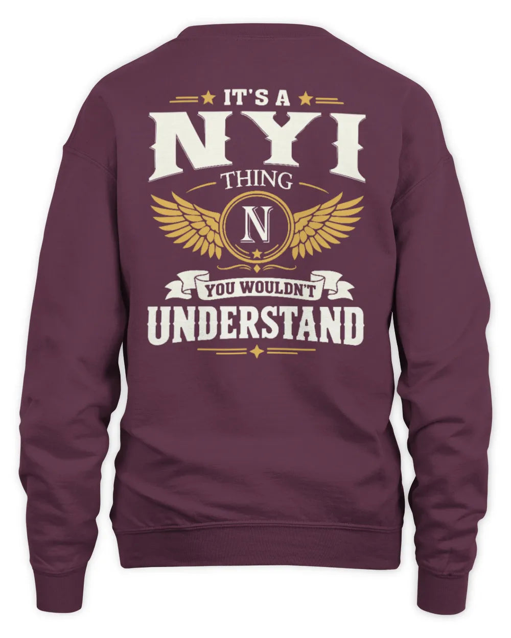 NYI KT06-M008 It’s a [NAME] Thing – You Wouldn’t Understand | Personalized Vintage T-Shirt - Unisex Sweatshirt - Maroon