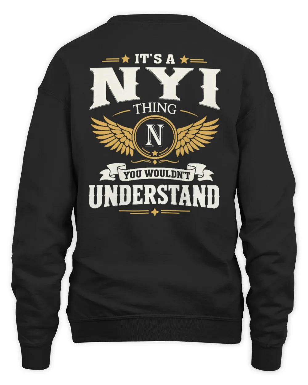 NYI KT06-M008 It’s a [NAME] Thing – You Wouldn’t Understand | Personalized Vintage T-Shirt - Unisex Sweatshirt - Black