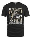 LOPES TX03 P02 - Personalized Handyman Mechanic Shirt “If NAME Can’t Fix It, We’re All Screwed”
