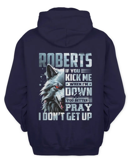 ROBERTS AP62-K4-666 - Personalized Fierce Wolf Quote Apparel “If You Kick Me When I’m Down, You Better Pray I Don’t Get Up” - Unisex Hoodie - Navy
