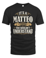 MATTEO P08 TH51 - Personalized “It’s a/an [NAME] Thing – You Wouldn’t Understand” Shirt - Unisex Standard T-Shirt - Black