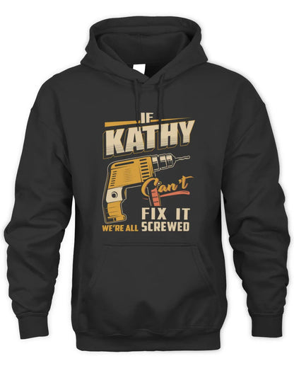 KATHY TP22-K4-228 - Personalized Handyman T-Shirt “If AARON Can’t Fix It, We’re All Screwed” - Unisex Hoodie - Black