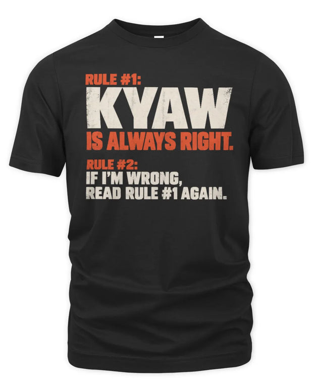 KYAW NP1-H006 - Always Right Personalized Name T-Shirt – Funny Custom Name Shirt