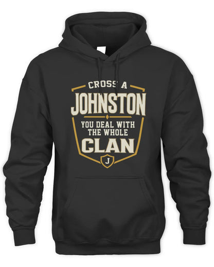 JOHNSTON NT1-K008 Cross A/An NAME, You Deal With the Whole Clan | Personalized Vintage T-Shirt - Unisex Hoodie - Black