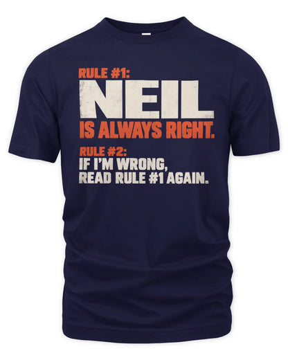 NEIL NP1-H006 - Always Right Personalized Name T-Shirt – Funny Custom Name Shirt - Unisex Standard T-Shirt - Navy