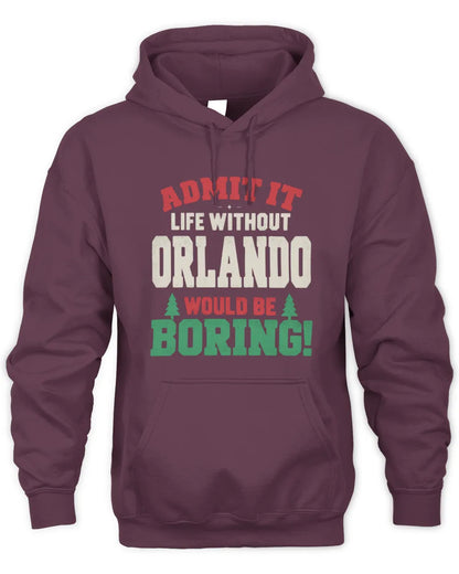ORLANDO P5 TH08 Christmas T-Shirt – “Life Without NAME Would Be Boring” - Unisex Hoodie - Maroon